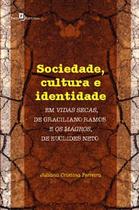 Sociedade, cultura e identidade em Vidas Secas, de Graciliano Ramos e Os magros, de Euclides Neto
