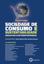 Sociedade de Consumo e Sustentabilidade: desafios contemporâneos