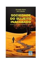 Sociedade do sujeito inacanado Sociedade do sujeito inacanado