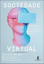 Sociedade Virtual - O Metaverso e as Novas Fronteiras da Experiência Humana