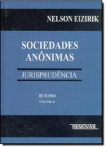 Sociedades Anônimas: Jurisprudência - Tomo 3 - 2 Volumes Sociedades Anônimas: Jurisprudência - Tomo 3 - 2 Volumes