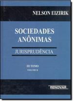 Sociedades Anônimas: Jurisprudência - Tomo 3 - 2 Volumes
