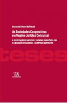 Sociedades Cooperativas e o Regime Jurídico Concursal,As: a recuperação de empresas e falências... - ALMEDINA