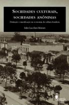 Sociedades culturais, sociedades anônimas - ALAMEDA EDITORIAL