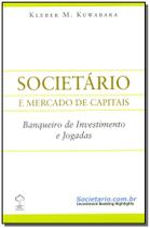 Societário - Banqueiro de Investimento e Jogadas