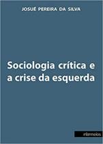 Sociologia crítica e a crise da esquerda