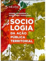 Sociologia da ação pública territorial Sociologia da ação pública territorial
