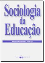 Sociologia da Educacao - Thex Sociologia da Educacao - Thex