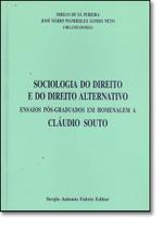 Sociologia do Direito E Do Direito Alternativo - Ensaios Pos-graduados Em Homenagaem a Cláudio Souto - SAFE - FABRIS