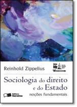 Sociologia do Direito e do Estado - Noções Fundamentais - Série Idp - Saraiva