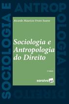 Sociologia e Antropologia Do Direito - 2ª Edição 2022