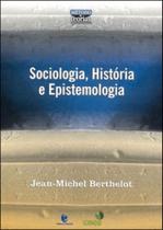 Sociologia, historia e epistemologia