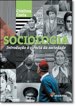 Sociologia: Introdução À Ciência da Sociedade - MODERNA (DIDATICOS) Sociologia: Introdução À Ciência da Sociedade - MODERNA (DIDATICOS)