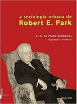 Sociologia Urbana de Robert E. Park, A - UFRJ Sociologia Urbana de Robert E. Park, A - UFRJ