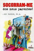 Socorram-me dos meus parentes! - HARBRA Socorram-me dos meus parentes! - HARBRA