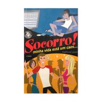 Socorro! - Minha Vida Esta Um Caos... - Editora Melhoramentos