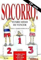 Socorro! Tenho Medo De Vencer Socorro! Tenho Medo De Vencer