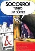 Socorro! tenho um socio - HARBRA Socorro! tenho um socio - HARBRA