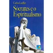 Sócrates e o Espiritualismo - Nova Edição - EDITORA DO CONHECIMENTO