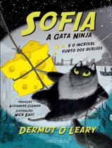 Sofia, a Gata Ninja e o Incrível Furto Dos Queijos Sofia, a Gata Ninja e o Incrível Furto Dos Queijos