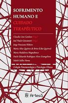 Sofrimento Humano E Cuidado Terapêutico