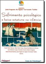 Sofrimento Psicológico e Baixa Estatura na Infância Sofrimento Psicológico e Baixa Estatura na Infância