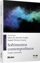 Sofrimentos Contemporaneos: Desafios a Psicanalise Sofrimentos Contemporaneos: Desafios a Psicanalise