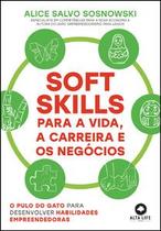 Soft skills para a vida, a carreira e os negócios Soft skills para a vida, a carreira e os negócios