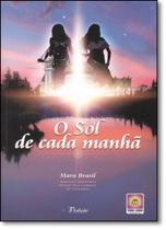 Sol de Cada Manhã, O