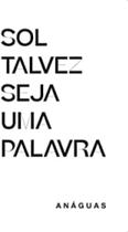 Sol talvez seja uma palavra - 7 LETRAS