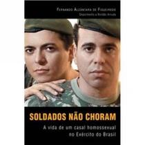Soldados nao choram - a vida de um casal homossexual no exercito do brasil