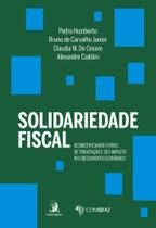 Solidariedade Fiscal: Desmistificando O Nível De Tributação E Seu Impacto No Crescimento Econômico Solidariedade Fiscal: Desmistificando O Nível De Tributação E Seu Impacto No Crescimento Econômico