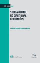 Solidariedade no direito das obrigações - ALMEDINA BRASIL Solidariedade no direito das obrigações - ALMEDINA BRASIL