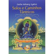 Solos e Caminhos Tantricos - EDITORA THARPA BRASIL