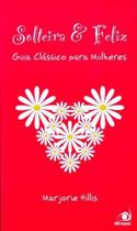 Solteira & Feliz - NOVO CONCEITO Solteira & Feliz - NOVO CONCEITO