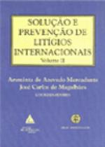 Solucao E Prevencao De Litigios Internacionais - V.2 Solucao E Prevencao De Litigios Internacionais - V.2