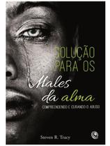 Solução para os Males da Alma, Stanley M Horton - Central Gospel Solução para os Males da Alma, Stanley M Horton - Central Gospel