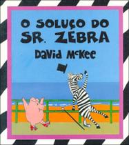 Soluço do sr. zebra, o