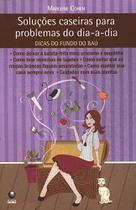 Soluções Caseiras Para Problemas do Dia-a-Dia - Globo