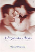 Soluções do Amor - Gary Chapman - 8068636