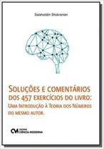 Soluções e Comentários dos 457 Exercícios do Livro Uma Introdução à Teoria dos Números, do mesmo aut - CIENCIA MODERNA
