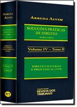 Soluções Práticas de Direito: Pareceres: Direito Material e Processual Civil - Vol.4 - Tomo 2