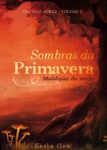 Sombras da Primavera - Livro 2 - Trilogia Cores -
