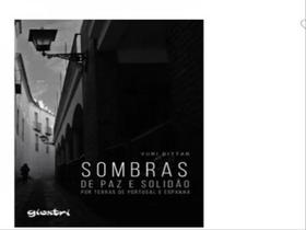 Sombras de paz e solidão por terras de portugal e espanha
