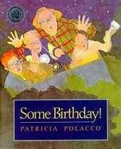 Some birthday Some birthday