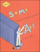 Some contemporary art themes Some contemporary art themes