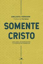 Somente Cristo - Vida Nova Somente Cristo - Vida Nova