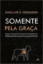 Somente Pela Graça