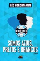 Somos Azuis, Pretos e Brancos