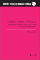 Somos iguais a voces - depoimentos de mulheres com deficiencia mental - 7 LETRAS Somos iguais a voces - depoimentos de mulheres com deficiencia mental - 7 LETRAS